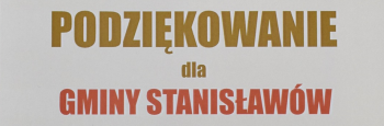 Podziękowanie dla Gminy Stanisławów